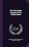 The Norwegian Farmers in the United States by 