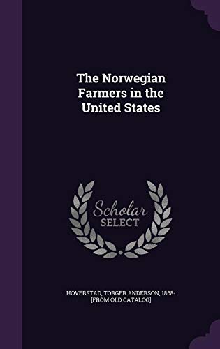 The Norwegian Farmers in the United States by 