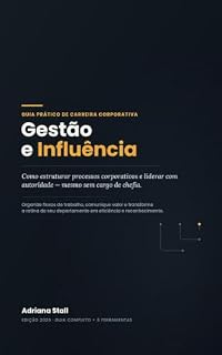 Livro Gestão e Influência: Guia Prático de Carreira Corporativa