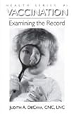 Paperback Vaccination Examing the Record(Health Series #1) (Health Series #1) Book
