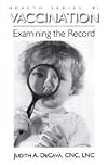 Vaccination: Examining the Record