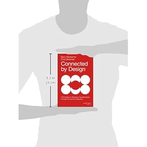Connected by Design: Seven Principles for Business Transformation Through Functional Integration