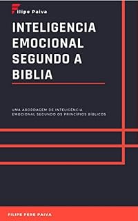Livro INTELIGENCIA EMOCIONAL SEGUNDO A BIBLIA: INTELIGENCIA EMOCIONAL