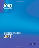 JMP 8: Statistics and Graphics Guide, 2nd Edition by 