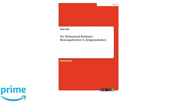 Die Mohammed Karikatur Meinungsfreiheit Vs Religionsfreiheit