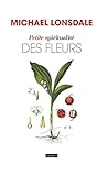 Petite spiritualité des fleurs by 