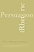 Persuasion and Rhetoric (Italian Literature and Thought)