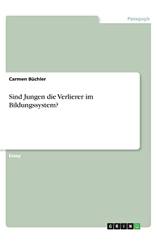Sind Jungen die Verlierer im Bildungssystem? (German Edition)