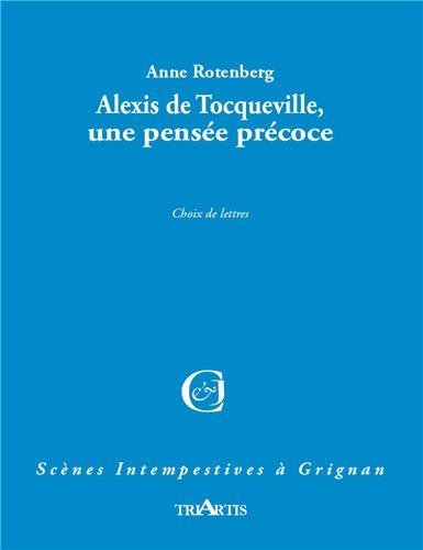 Alexis de Tocqueville, une pensée précoce