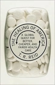The Healing of America: A Global Quest for Bett... 0594170613 Book Cover