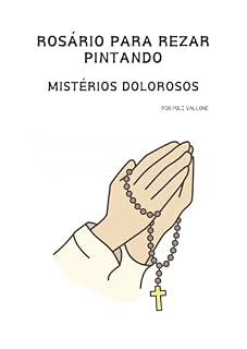 Livro Rosário para rezar pintando: Mistérios Dolorosos