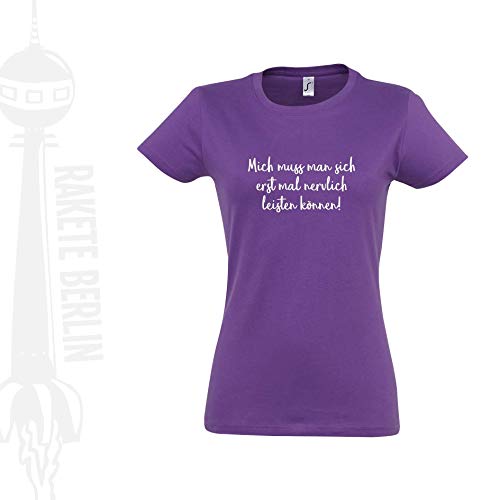 Damen-T-Shirt-Mich-muss-man-sich-erst-mal-nervlich-leisten-knnen-Baumwolle