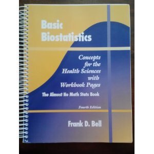 Basic Biostatistics (Concepts for the Health Sciences with Workbook Pages)