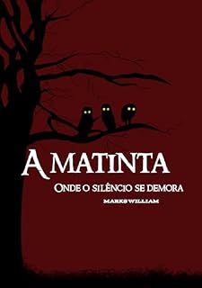 Livro A Matinta: Quando o Silêncio se demora