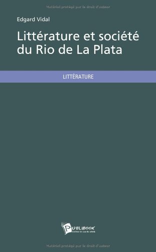 Littérature et société du Rio de La Plata