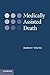Medically Assisted Death