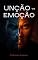 Livro UNÇÃO VS EMOÇÃO: O QUE TE MOVE