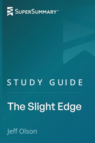 The Slight Edge: Secret to a Successful Life: Jeff Olson