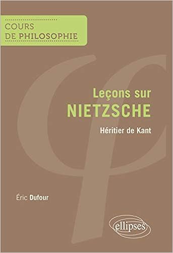 Lecons Sur Nietzsche Heritier De Kant Amazon Fr Dufour Eric Livres Lecons Sur Nietzsche Heritier De Kant Amazon Fr Dufour Eric Livres