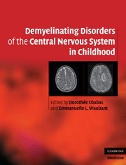 DEMYELINATING DISORDERS OF THE CENTRAL NERVOUS SYSTEM IN CHILDHOOD