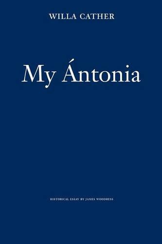 My Ántonia (Willa Cather Scholarly Edition Series)