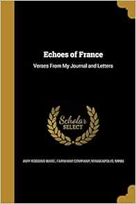 Echoes Of France Ware Amy Robbins Farnham Company Minneapolis Minn 9781361963432 Amazon Com Books