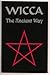 Wicca: The Ancient Way by