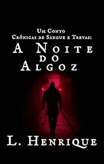 Livro A Noite do Algoz (Crônicas de Sangue e Trevas)