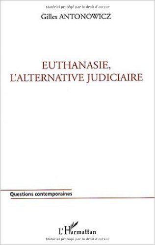Euthanasie, l'alternative judiciaire