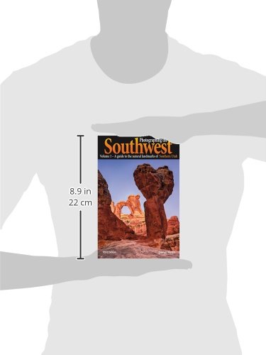 Photographing the Southwest Vol.1: Southern Utah, 3rd Edition