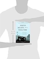 Birth Death And A Tractor Connecting An Old Farm To A New - 