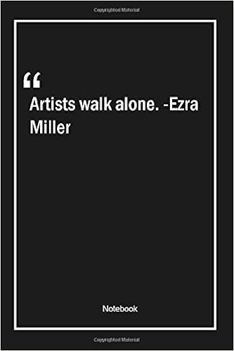 Amazon Com Artists Walk Alone Ezra Miller Lined Gift Notebook
