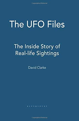 The UFO Files: The Inside Story of Real-life Sightings Paperback – Illustrated, 9 Sept. 2009