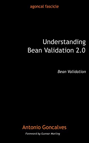 Understanding Bean Validation 2.0: Bean Validation (agoncal fascicle) by Antonio Goncalves