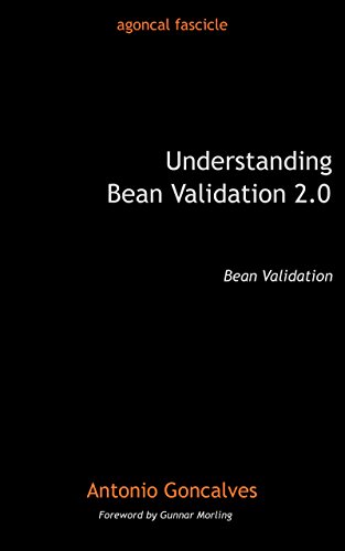 Understanding Bean Validation 2.0: Bean Validation (agoncal fascicle) (Spring Integration Best Practices)