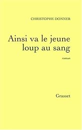 Ainsi va le jeune loup au sang