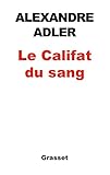 Le Califat du sang (French Edition) by