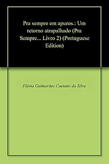 Livro Pra sempre em apuros.: Um retorno atrapalhado (Pra Sempre... Livro 2)