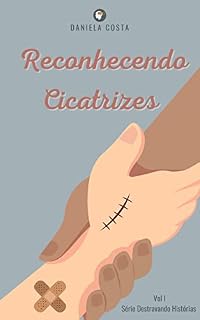 Livro Reconhecendo Cicatrizes (Destravando Histórias)