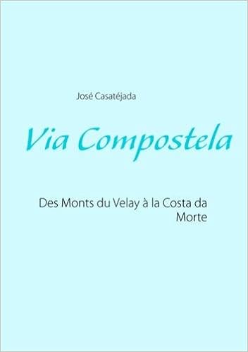 Via Compostela French Edition José Casatéjada - 