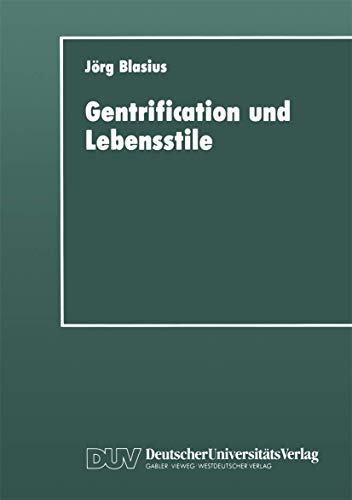 Gentrification und Lebensstile: Eine empirische Untersuchung (DUV Sozialwissens…