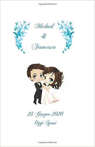 Amazon It Michael E Francesca 25 Giugno Oggi Sposi E Francesca Michael E Francesca Michael Libri