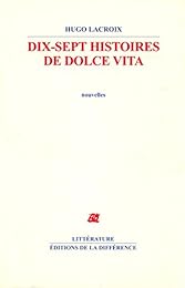 Dix-sept histoires de dolce vita
