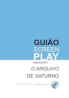 Livro O Arquivo de Saturno: A natureza da alma e a busca pela imortalidade em uma era digital. (Palco Aberto: Cenas para Todos Livro 1)