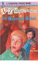 The Haunted Hotel (A to Z Mysteries)