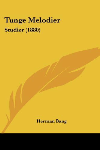 Tunge Melodier: Studier (1880)
