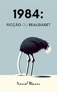 Livro 1984: Ficção ou Realidade? (1984: Fiction or Reality?)