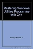 Mastering Windows Utilities Programming With C++ by