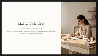 Livro Mulher Visionária : Torne-se a mulher que você Admira