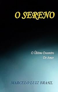 Livro O SERENO: O Último Encontro de Amor